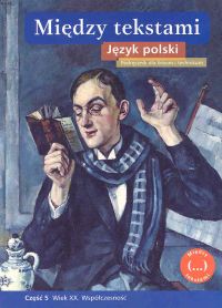 Między tekstami Język polski Podręcznik Część 5