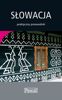 Słowacja praktyczny przewodnik
