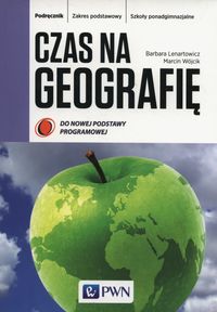 Czas na geografię Podręcznik Zakres podstawowy