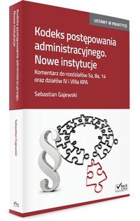 Kodeks postęp administracyjnego Nowe instytucje