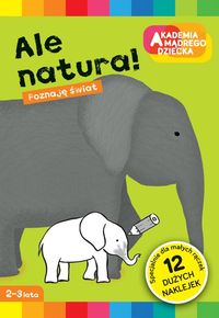 Ale natura Akademia Mądrego Dziecka