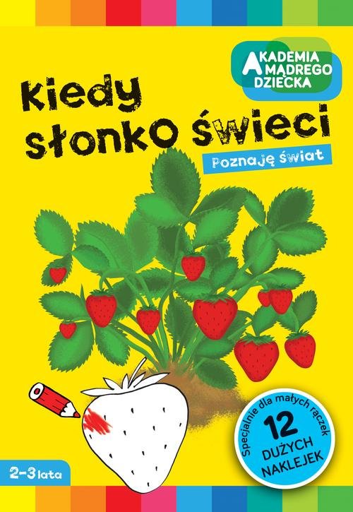 Kiedy słonko świeci Akademia Mądrego Dziecka