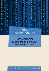 Infomorfoza Zarządzanie informacją w nowych mediach